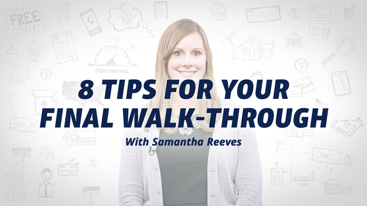 Smiling woman in a gray cardigan with text '8 Tips for Your Final Walk-Through with Samantha Reeves' over a white background with financial icons.