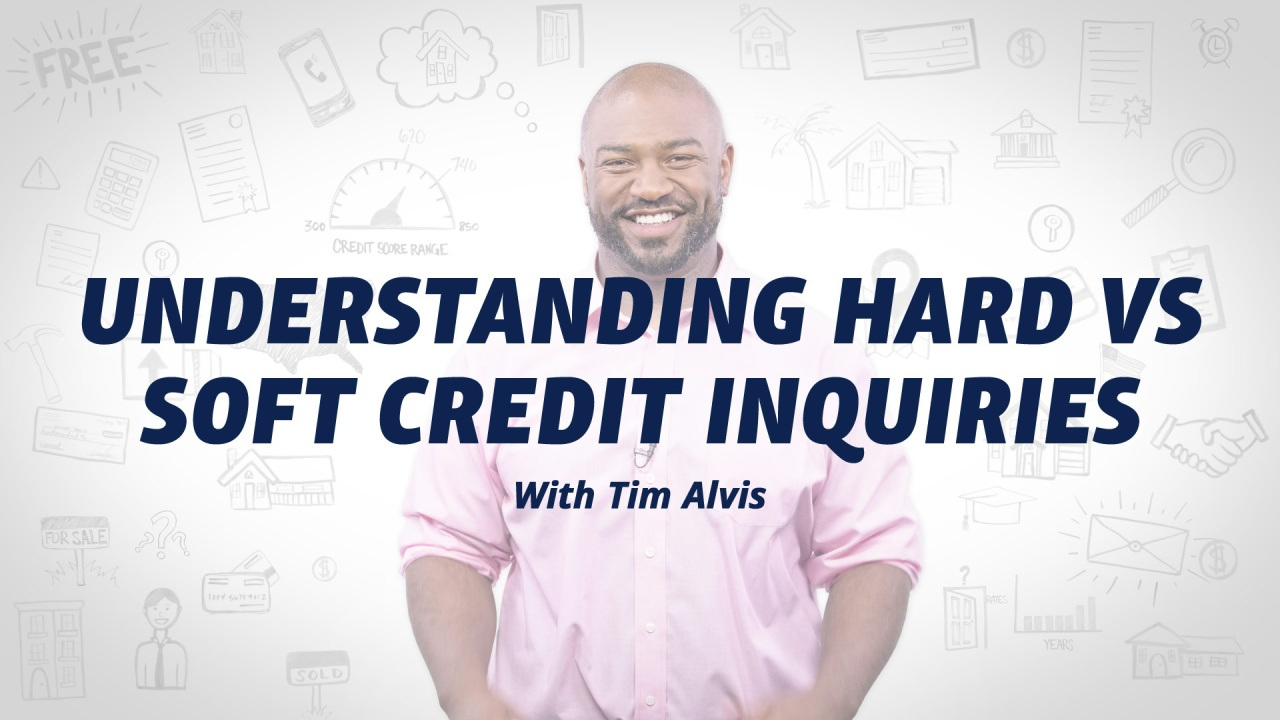 A man named Tim Alvis with the words "Understanding Hard vs Soft Credit Inquiries"