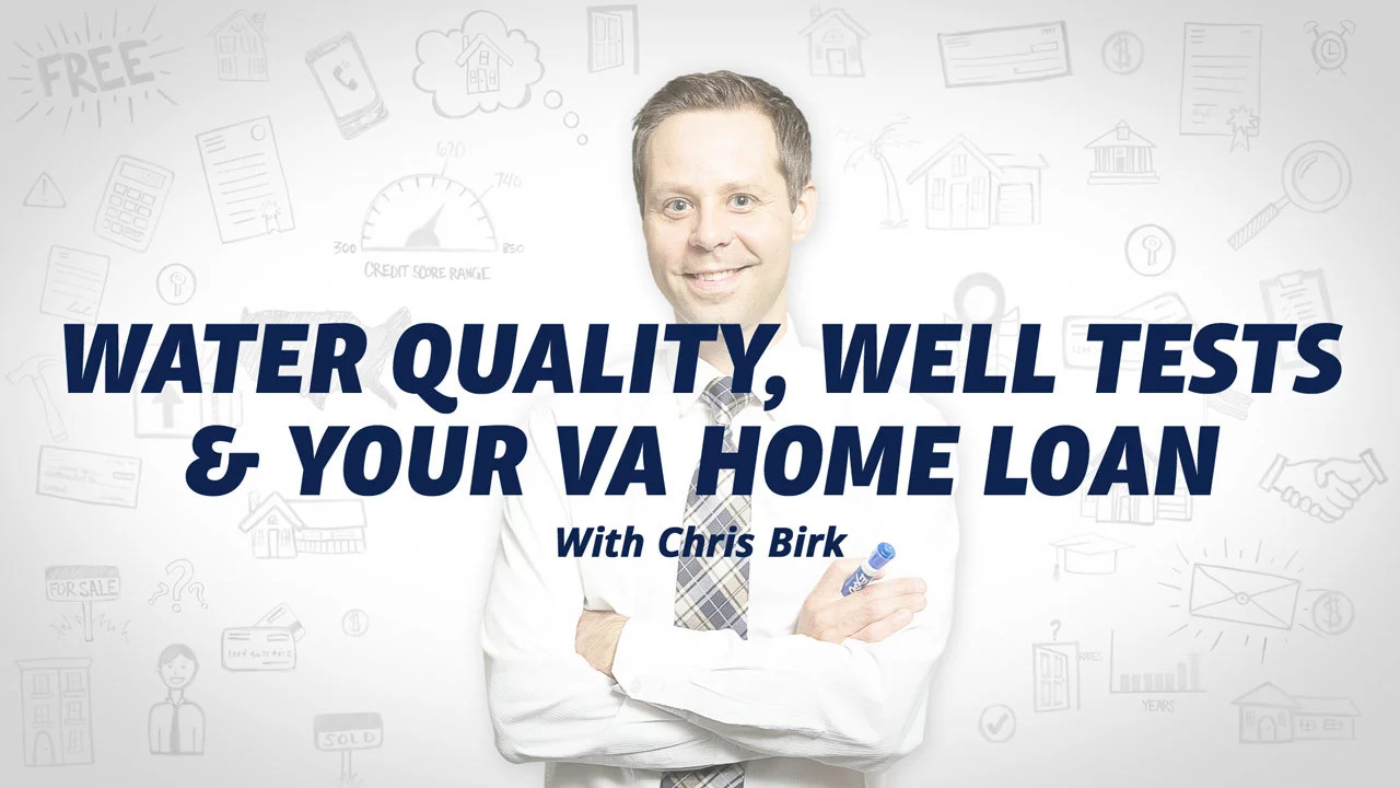 Smiling man in a white shirt and tie with text 'Water Quality, Well Tests & Your VA Home Loan with Chris Birk' over a white background with financial icons.